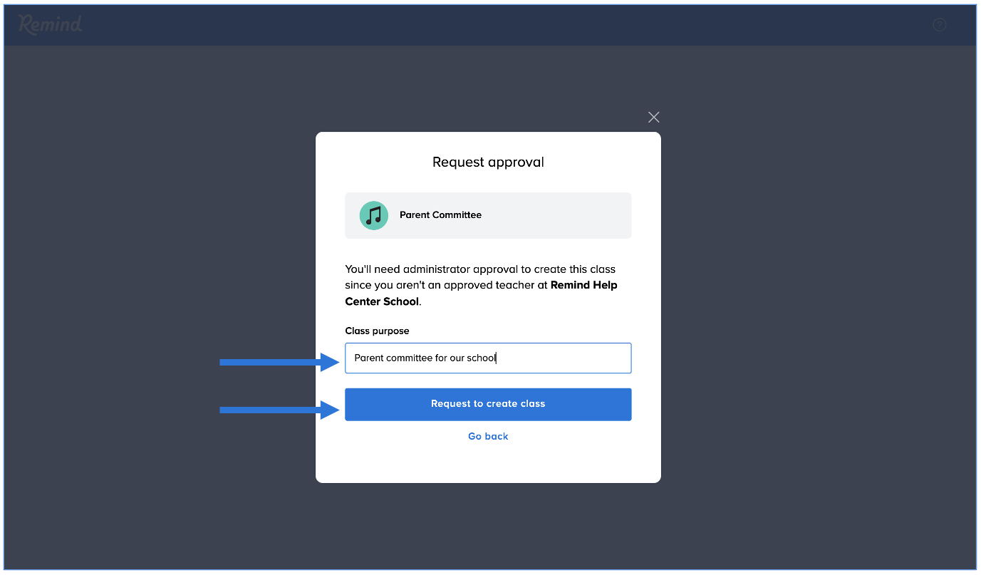 Request approval page with arrow pointing at class purpose that has Parent committee for our school typed in, arrow pointing at Request to create class button