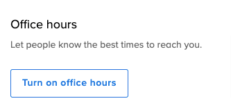 Turn on office hours button