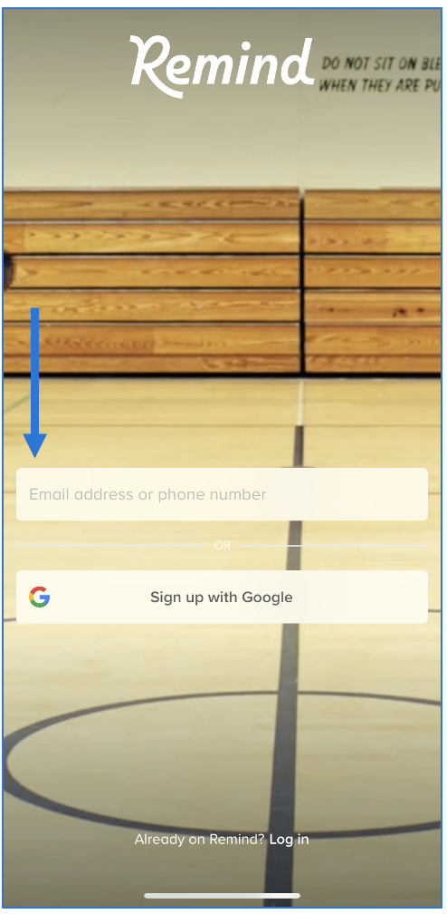 Remind sign up screen with arrow pointing to box for email address or phone number