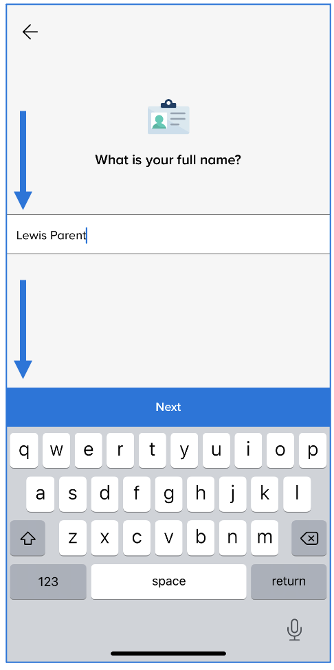 Name screen with arrow pointing at box with the name Lewis Parent typed in and an arrow pointing to the Next button