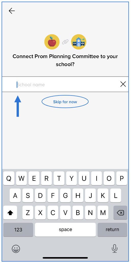 Connect Prom Planning Committee to your school screen with arrow pointing to School name box and circle around Skip for now option