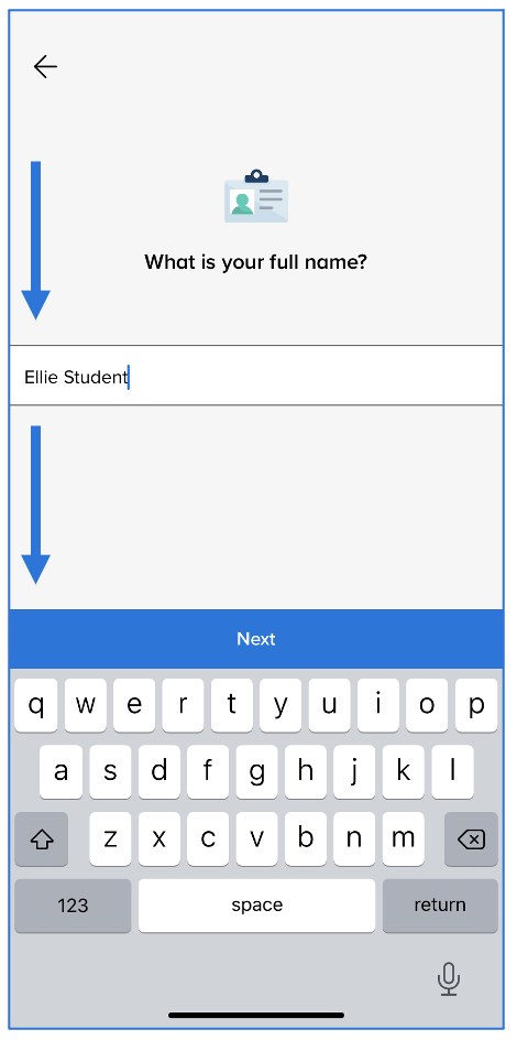 Name screen with arrow pointing at box with the name Ellie Student typed in and an arrow pointing to the Next button