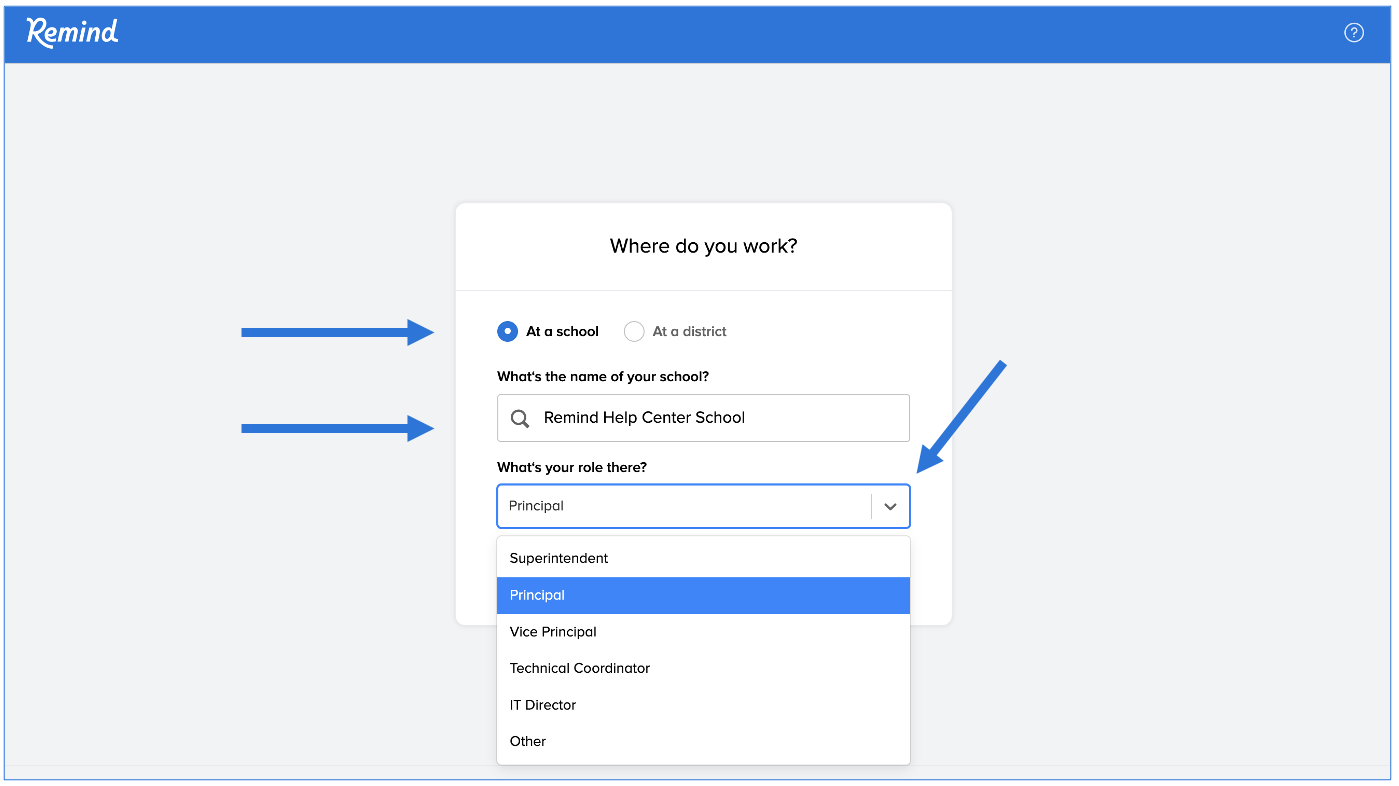 Where do you work page with arrow pointing at school button, arrow pointing at name of school which reads Remind Help Center School, arrow pointing at role which is selected as Principal, dropdown menu showing options with Principal highlighted