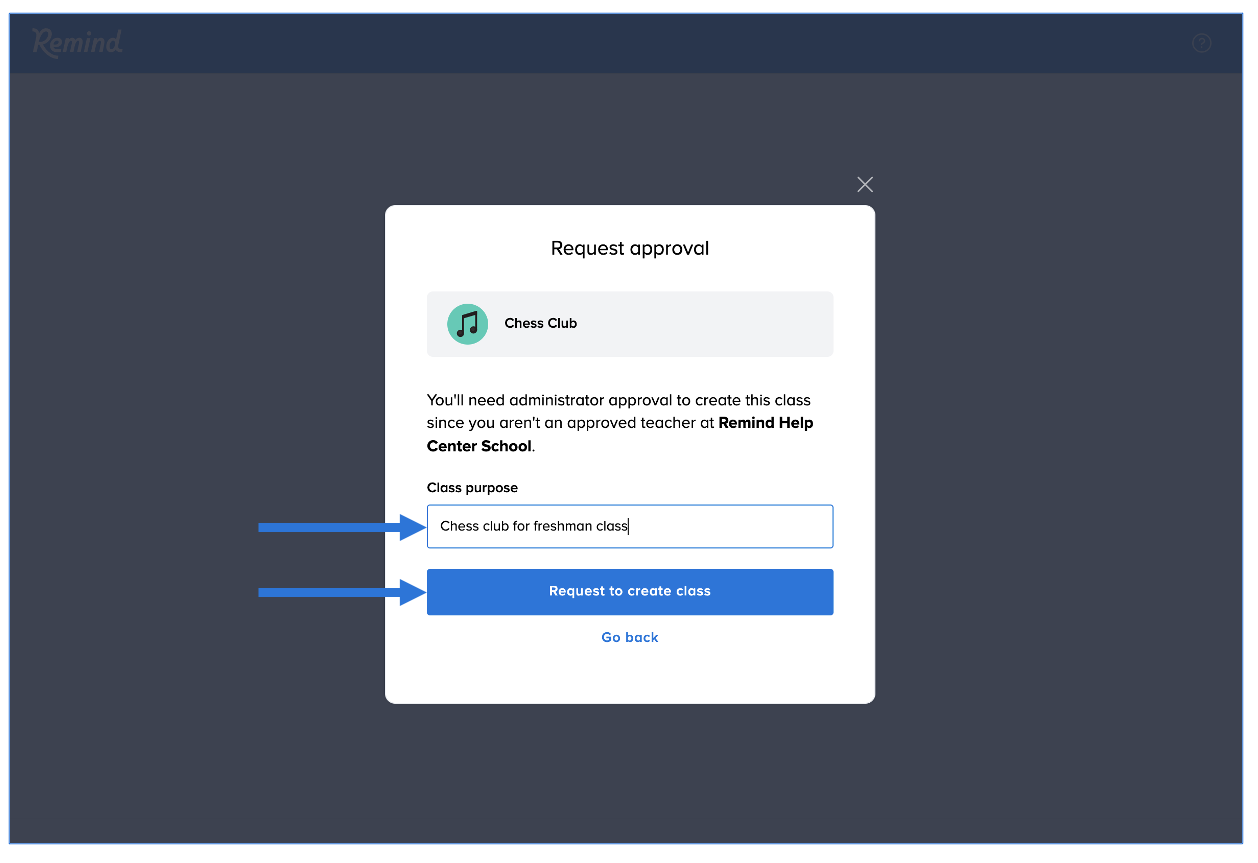 Request approval page, arrow pointing at class purpose box which has Chess club for freshman class typed in the box, arrow pointing at Request to create class button